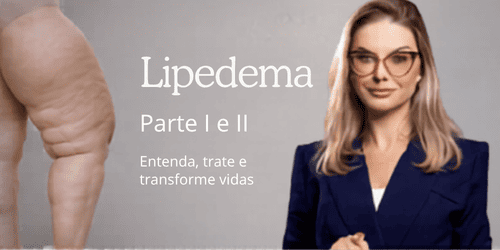Lipedema — Parte I e II